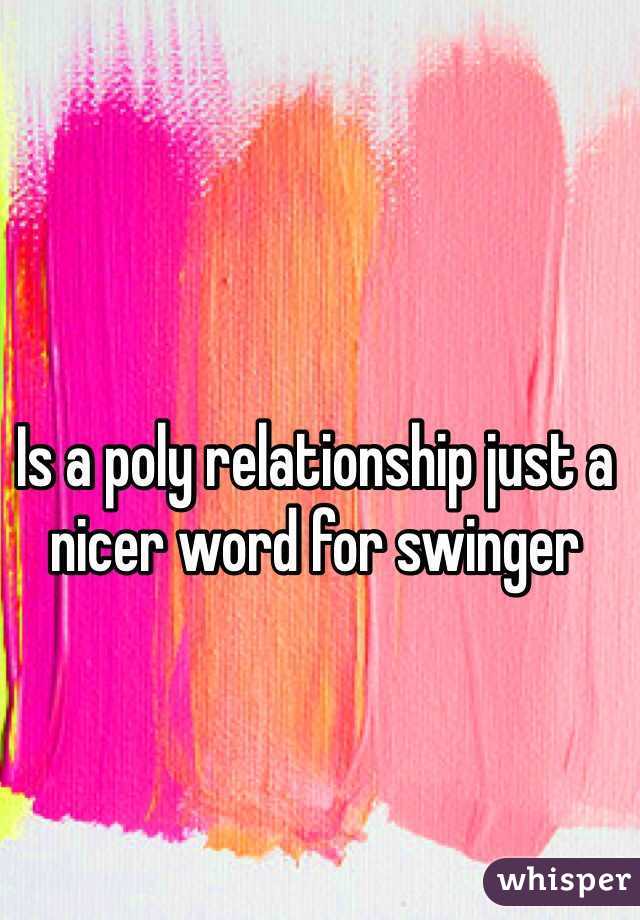 Is a poly relationship just a nicer word for swinger