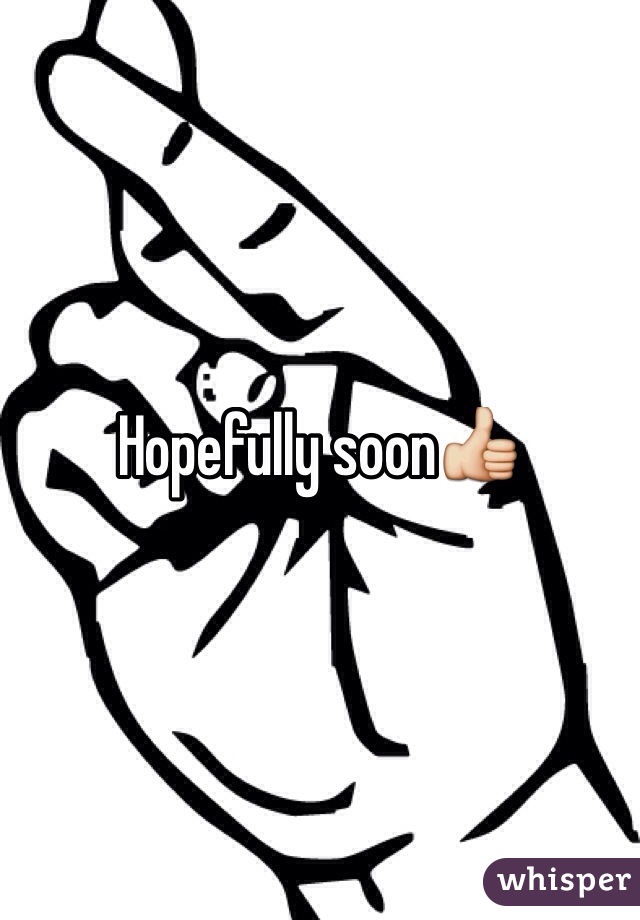 hopefully-soon