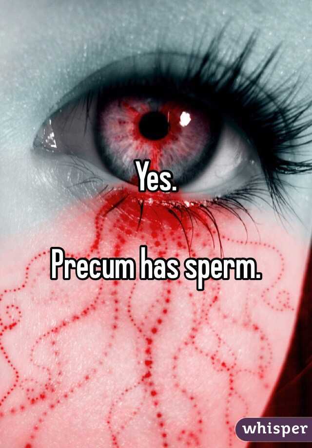 Yes.

Precum has sperm.