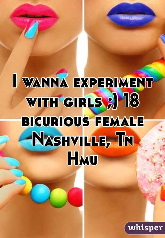 I wanna experiment with girls ;) 18 bicurious female 
Nashville, Tn
Hmu