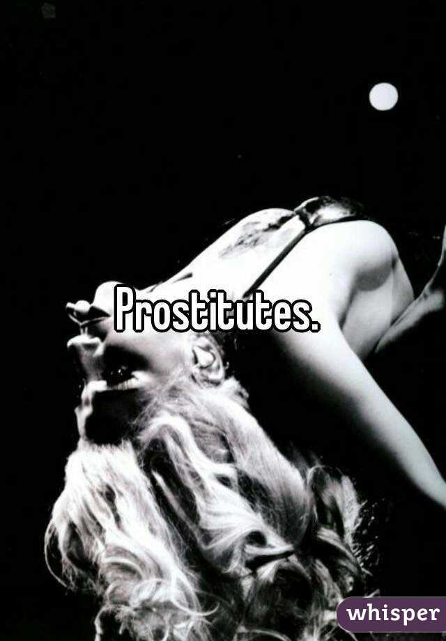 Prostitutes. 