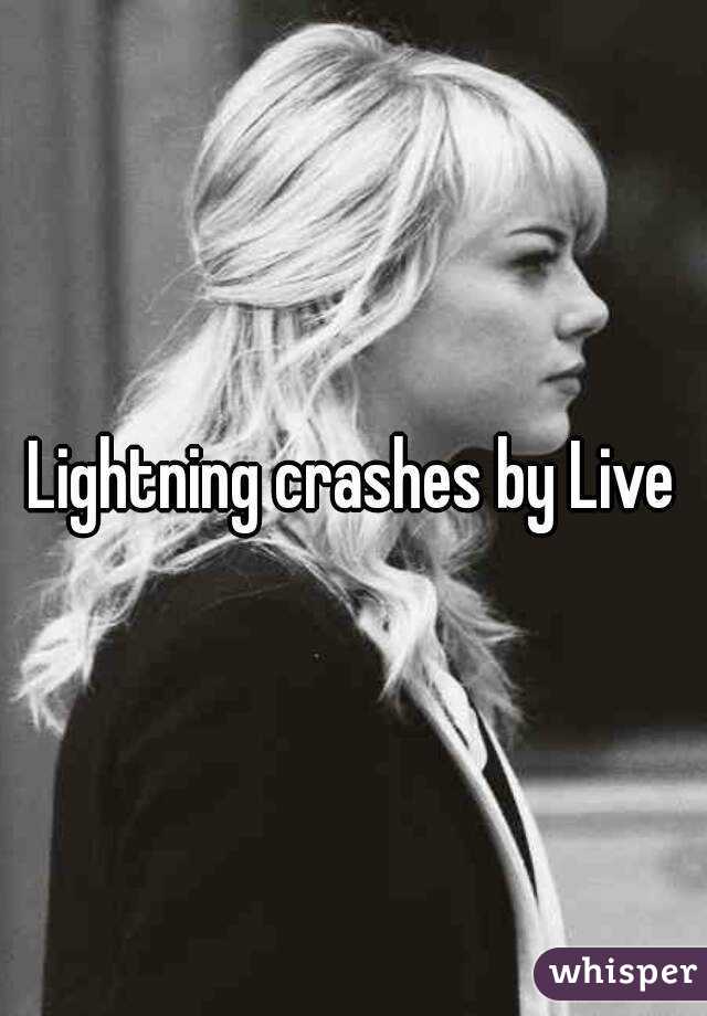 Lightning crashes by Live