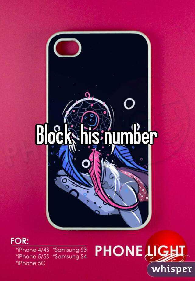 Block  his number