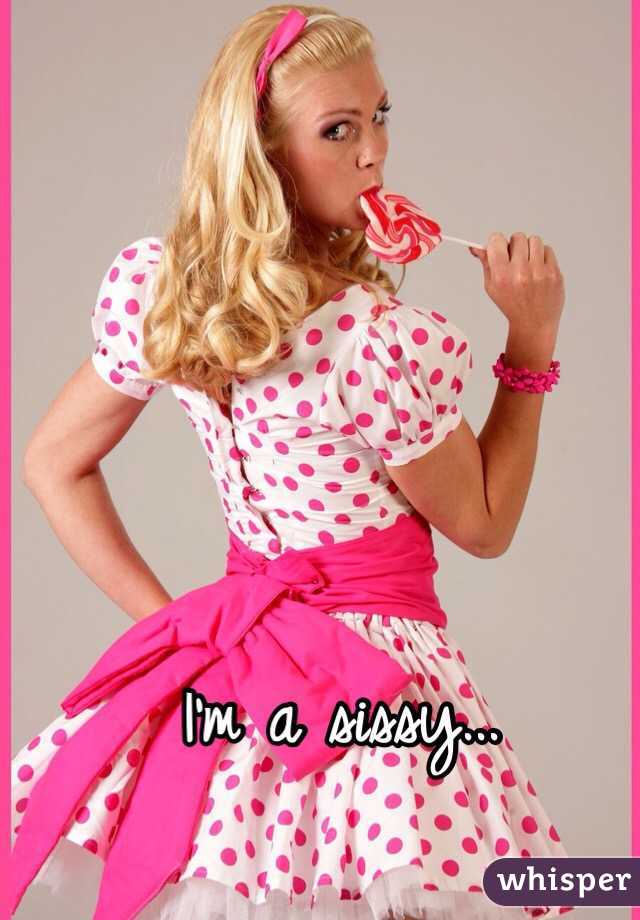 I'm a sissy...