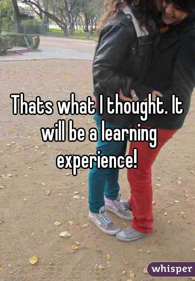 Thats what I thought. It will be a learning experience! 