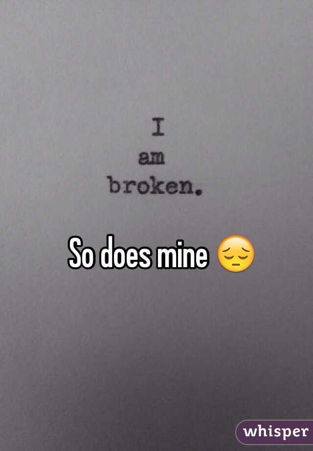 So does mine 😔