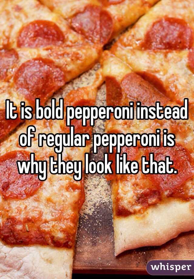 It is bold pepperoni instead of regular pepperoni is why they look like that. 