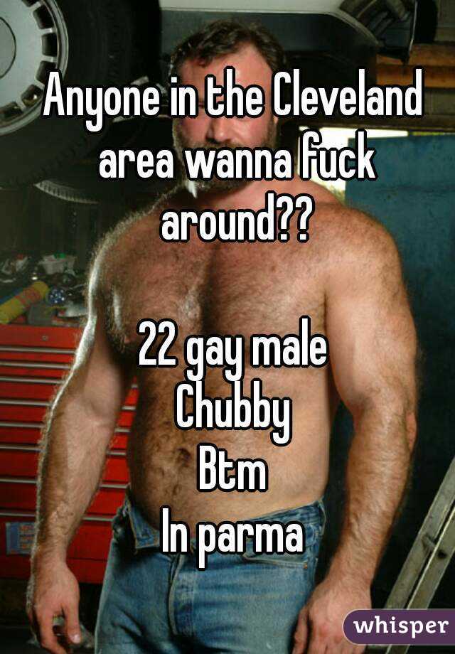 Anyone in the Cleveland area wanna fuck around??

22 gay male
Chubby
Btm
In parma
