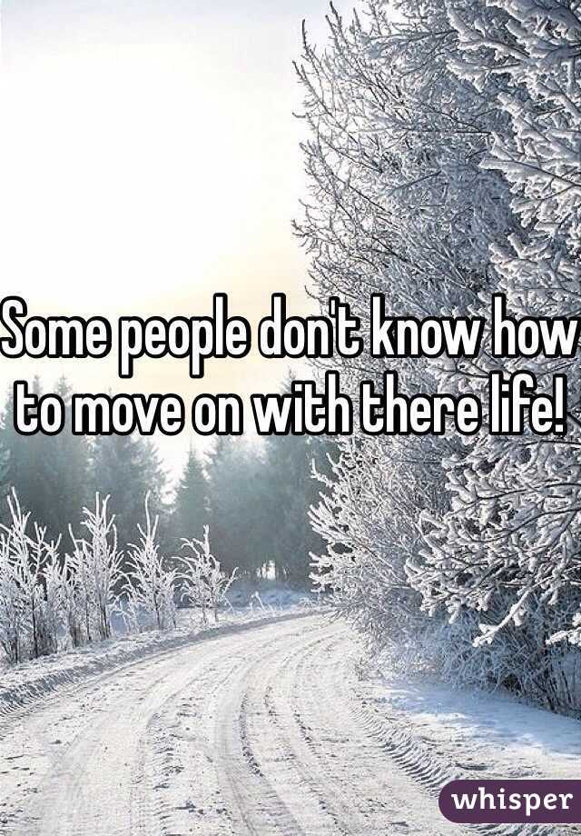 Some people don't know how to move on with there life!