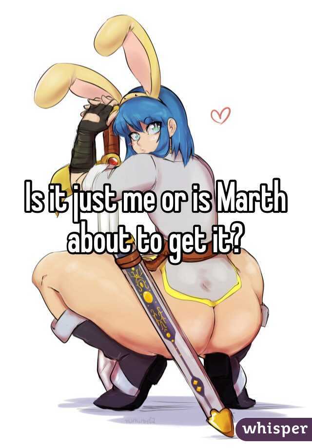 Is it just me or is Marth about to get it?