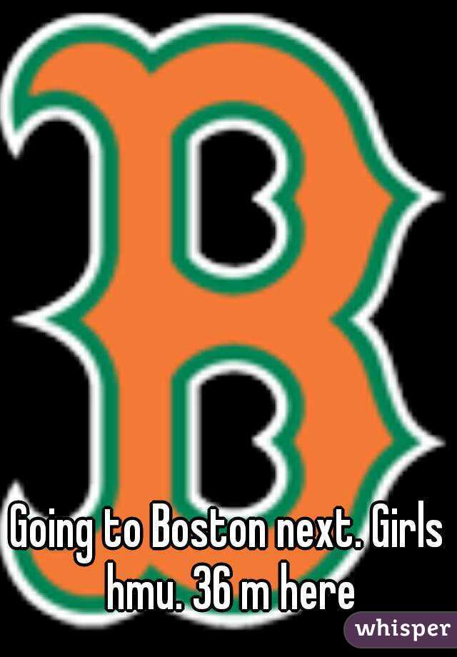 Going to Boston next. Girls hmu. 36 m here