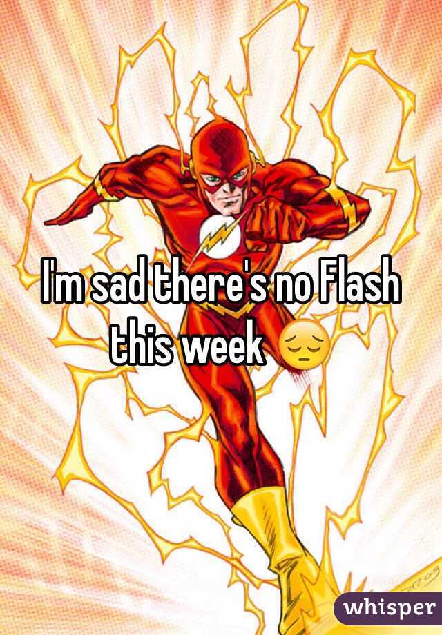 I'm sad there's no Flash this week 😔