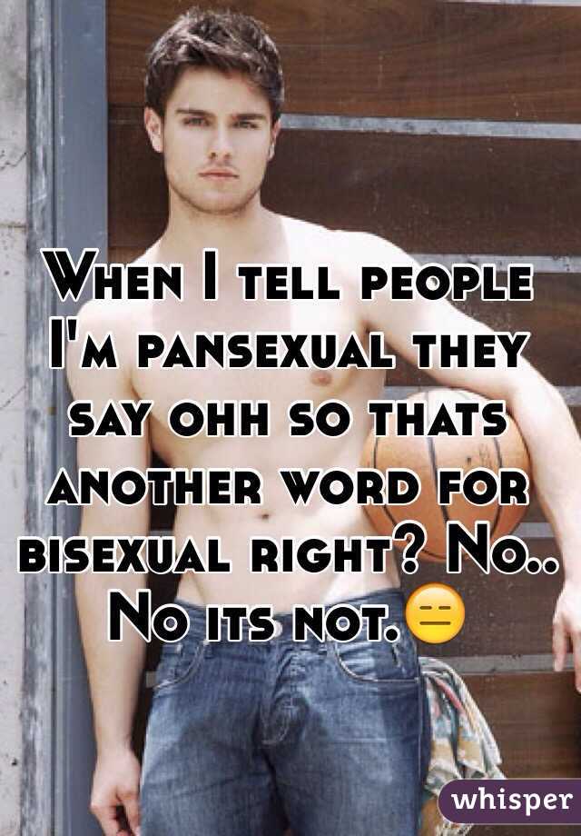 When I tell people I'm pansexual they say ohh so thats another word for bisexual right? No.. No its not.😑