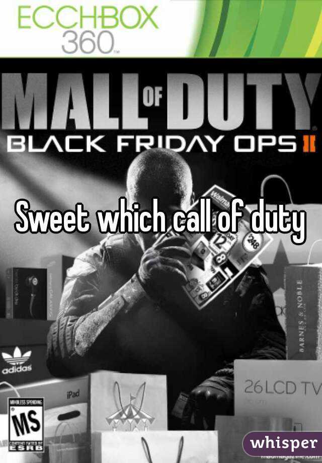 Sweet which call of duty
