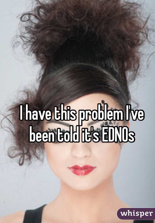 I have this problem I've been told it's EDNOs