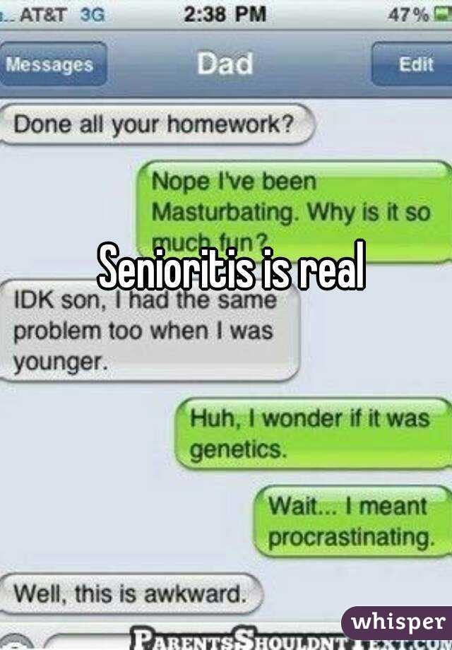 Senioritis is real