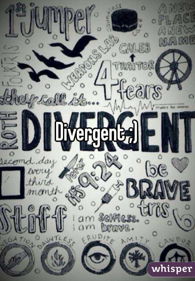 Divergent ;)