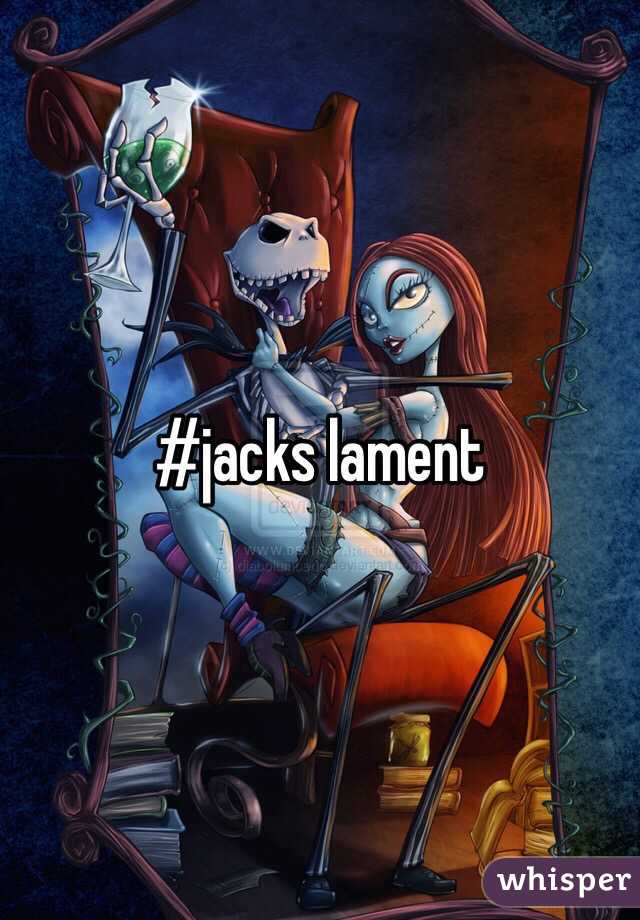 #jacks lament 