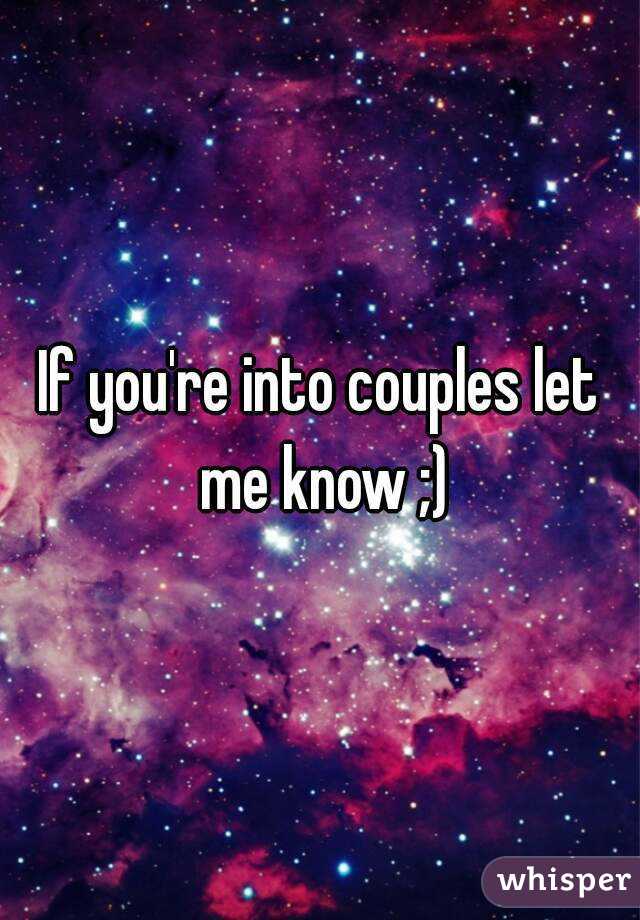 If you're into couples let me know ;)