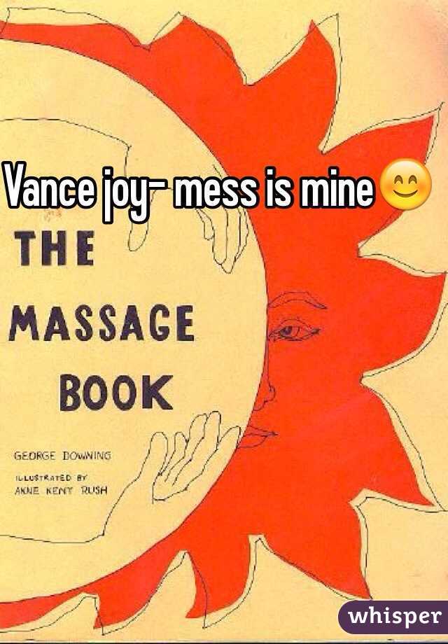 Vance joy- mess is mine😊