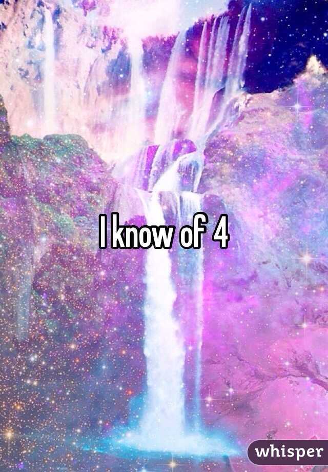 I know of 4