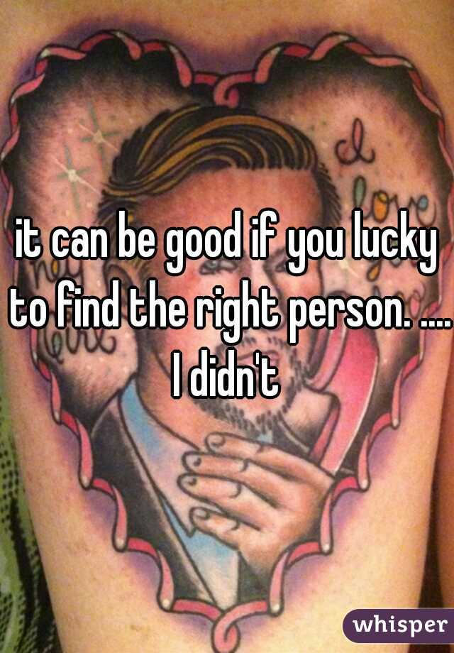it can be good if you lucky to find the right person. .... I didn't 