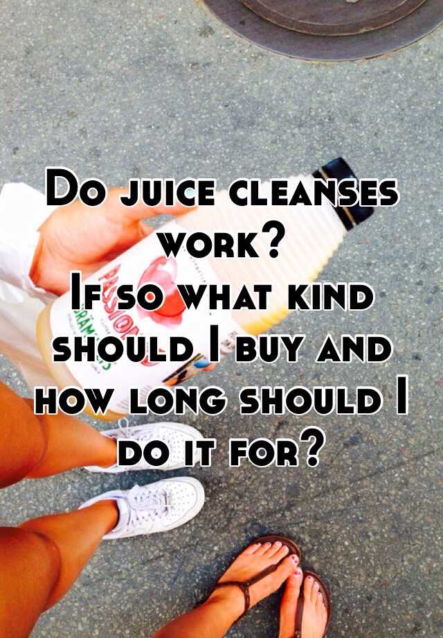 do-juice-cleanses-work-if-so-what-kind-should-i-buy-and-how-long