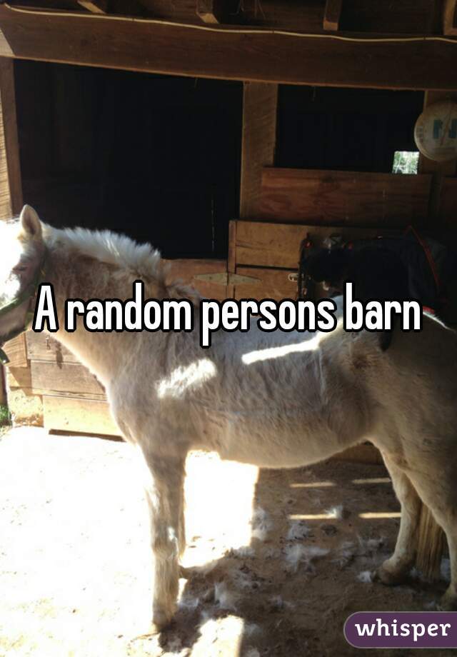 A random persons barn