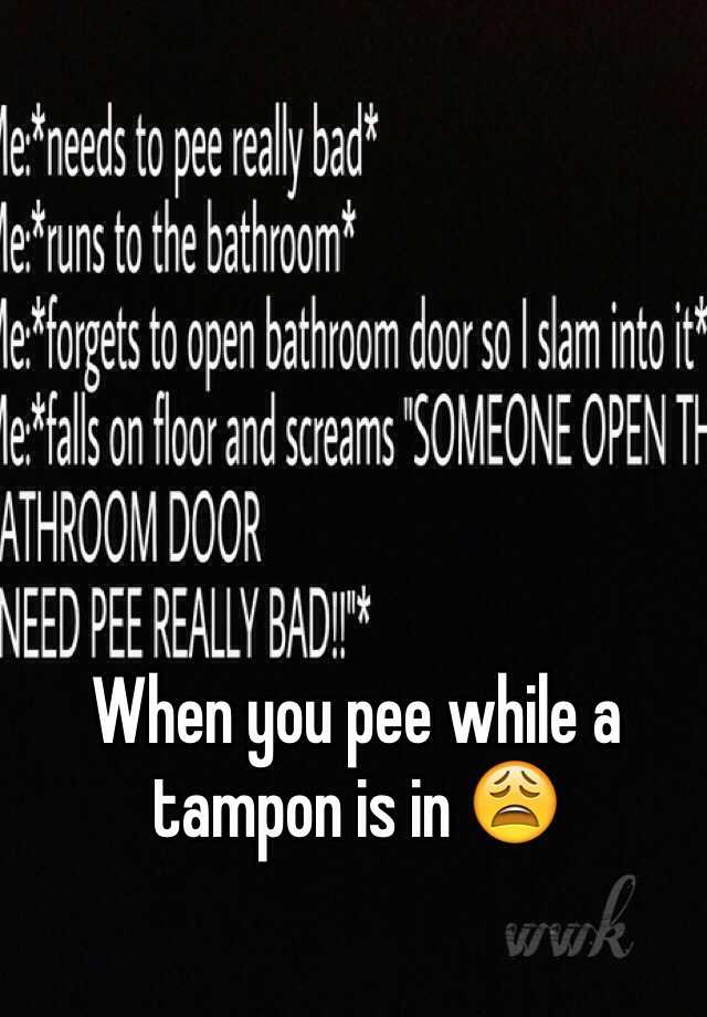 How To Pee With A Tampon In