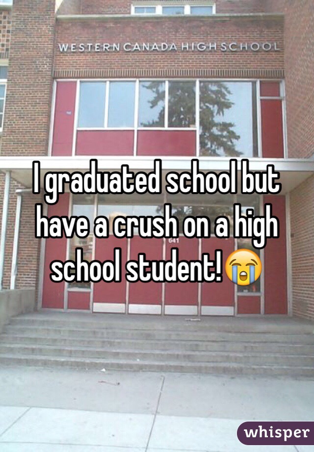 I graduated school but have a crush on a high school student!😭