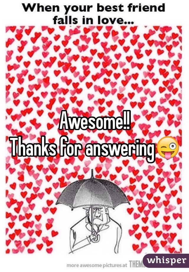 Awesome!!
Thanks for answering😜