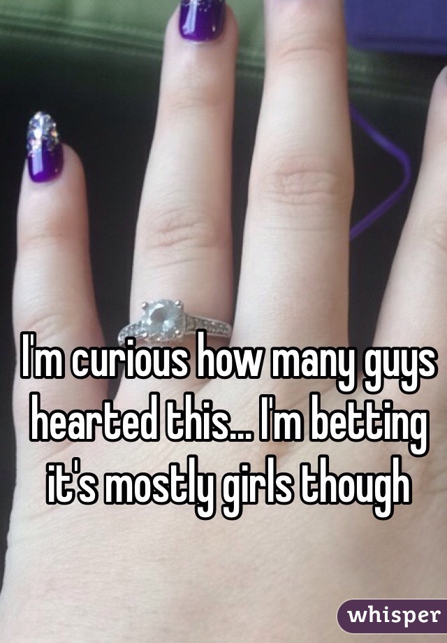 I'm curious how many guys hearted this... I'm betting it's mostly girls though 