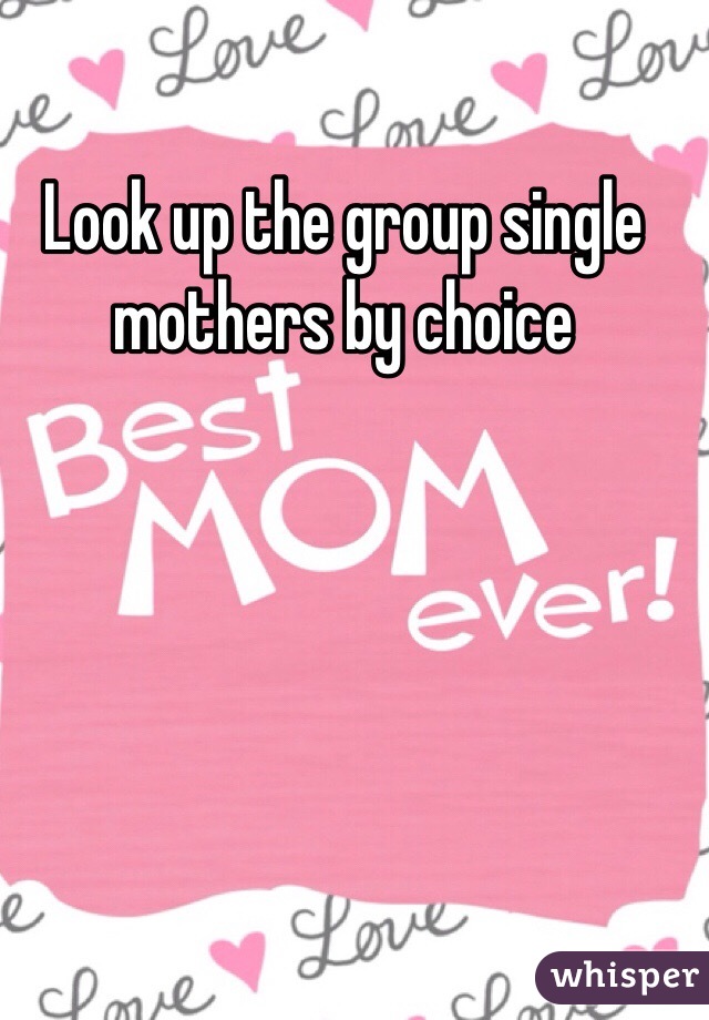 Look up the group single mothers by choice