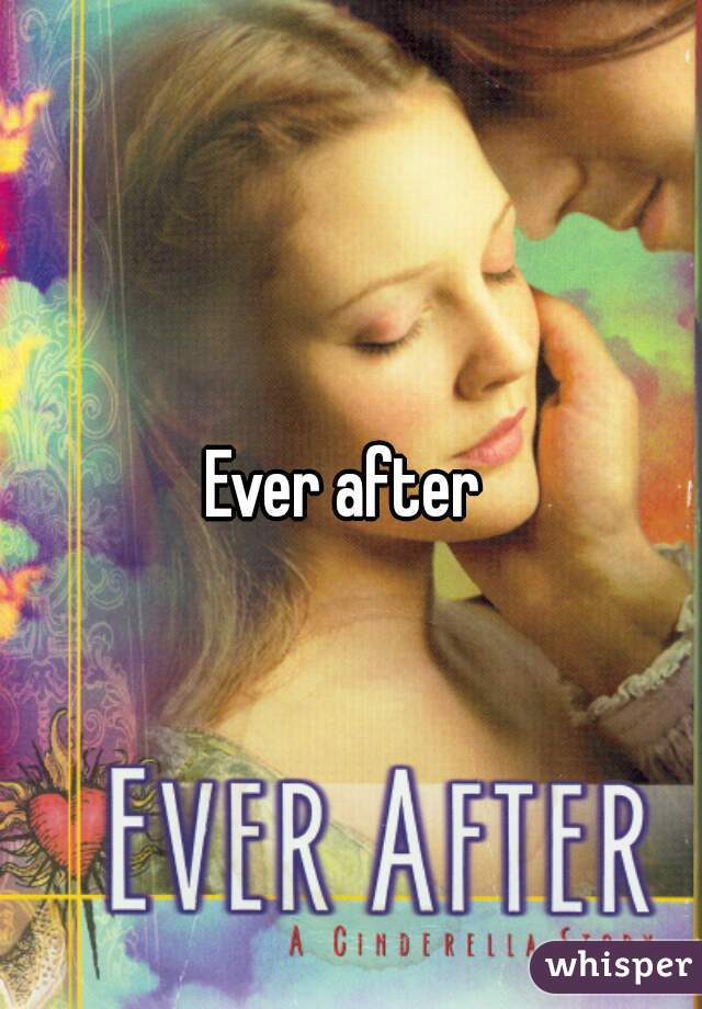 Ever after 