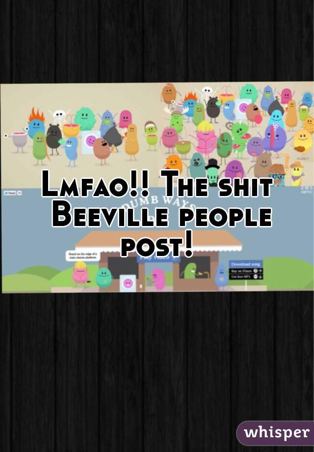 Lmfao!! The shit Beeville people post! 