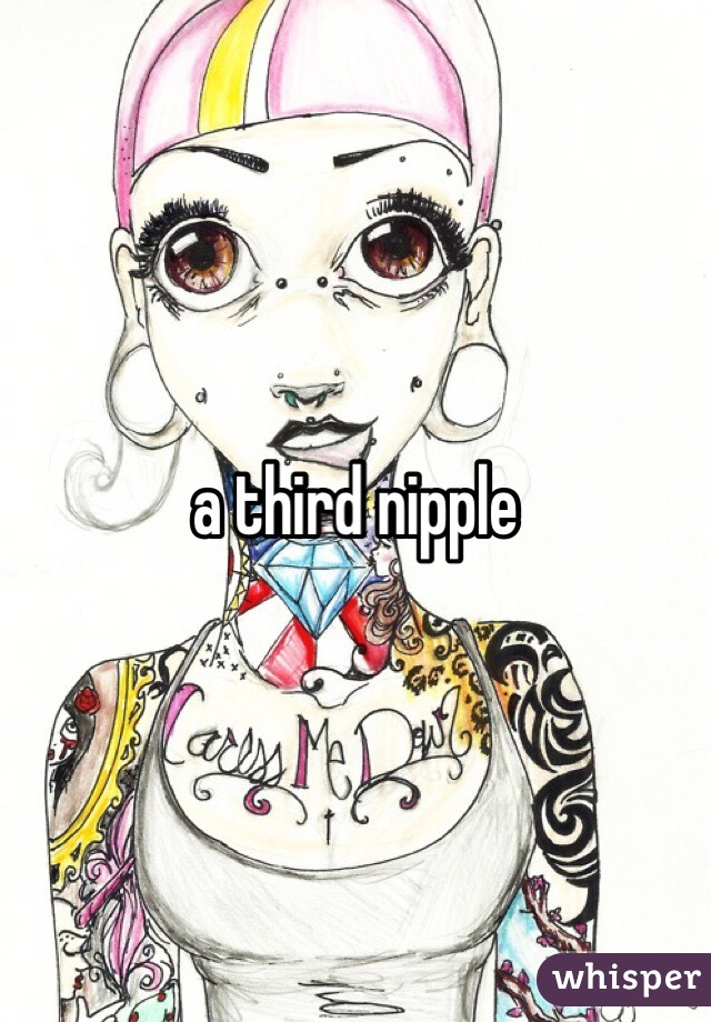 a third nipple 