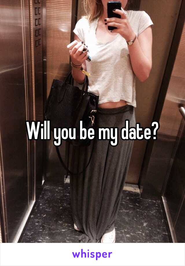 Will you be my date?