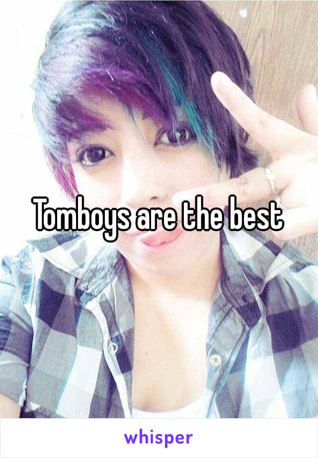 Tomboys are the best