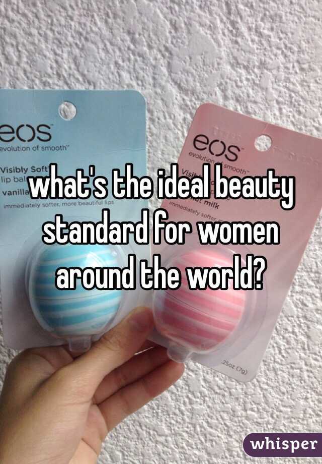 what's the ideal beauty standard for women around the world?