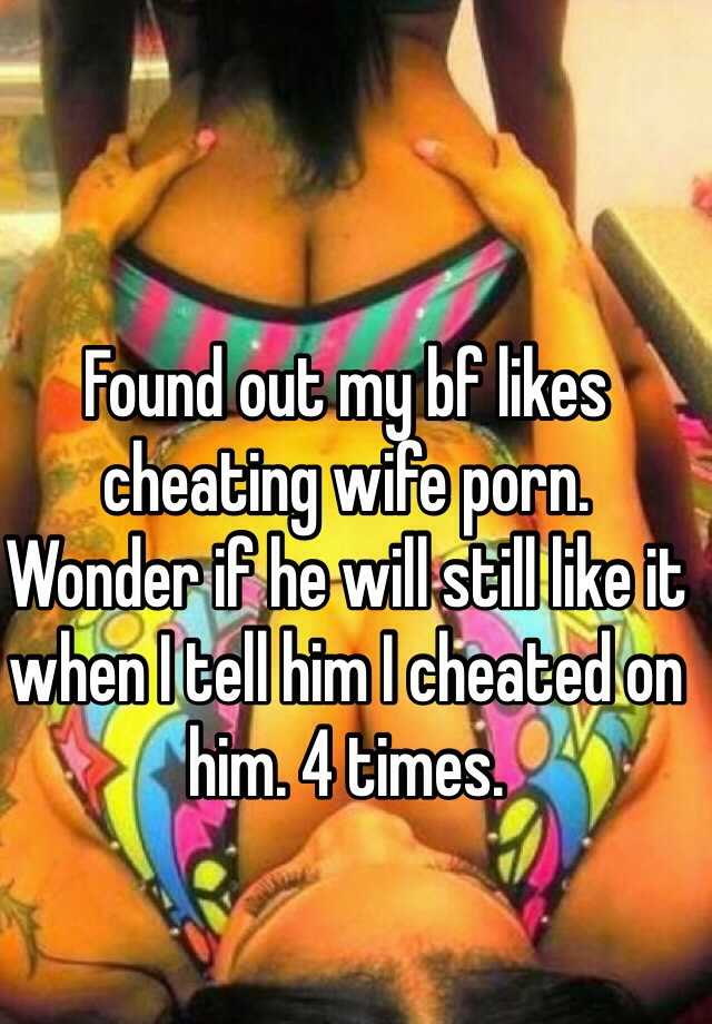 Boyfriend Cheating Porn Captions - Found out my bf likes cheating wife porn. Wonder if he will still like it  when I tell him I cheated on him. 4 times.