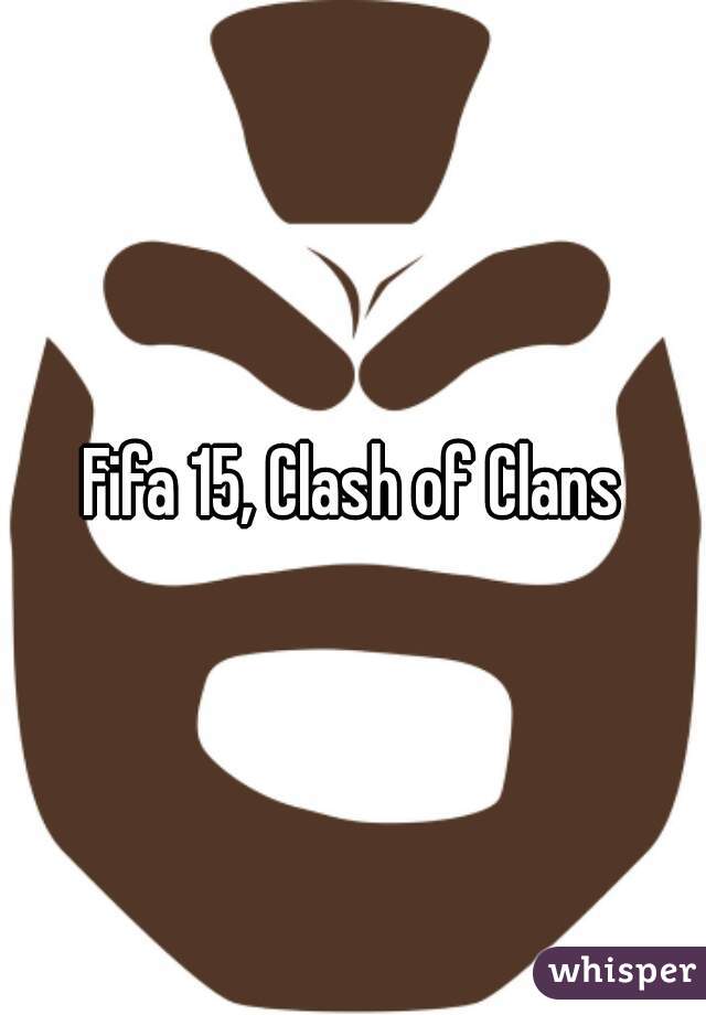 Fifa 15, Clash of Clans