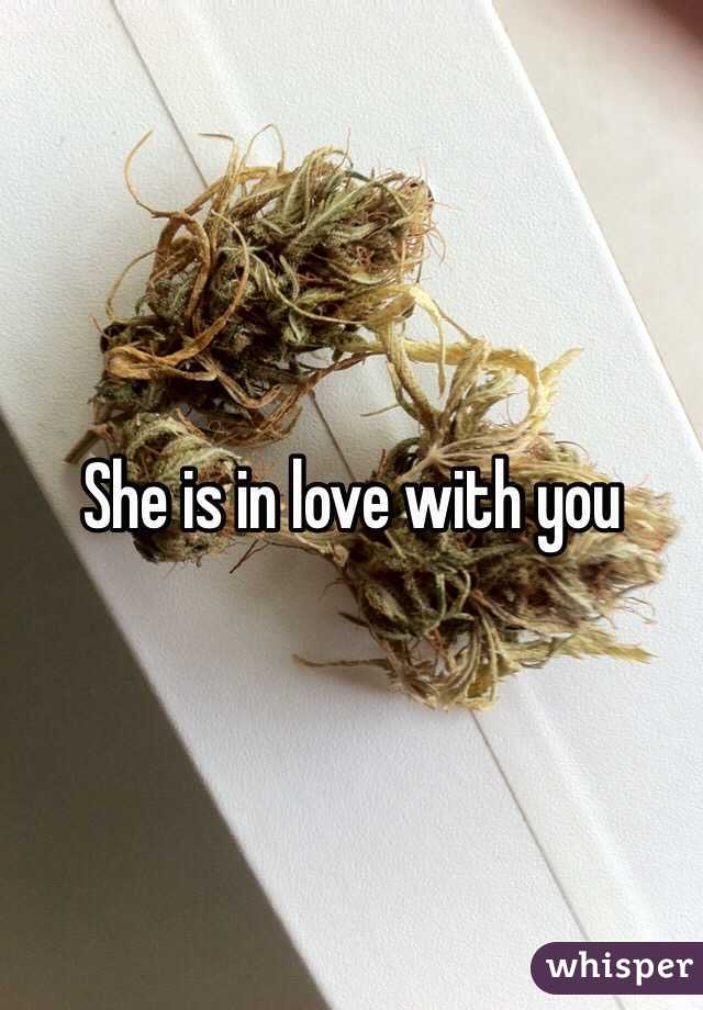 She is in love with you