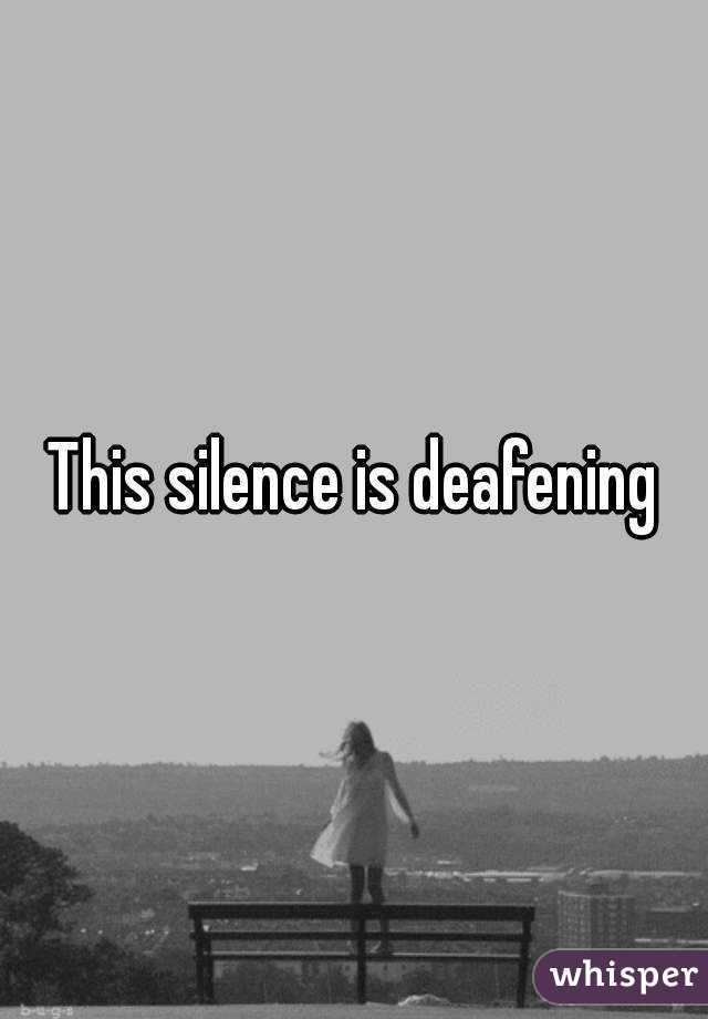 This silence is deafening