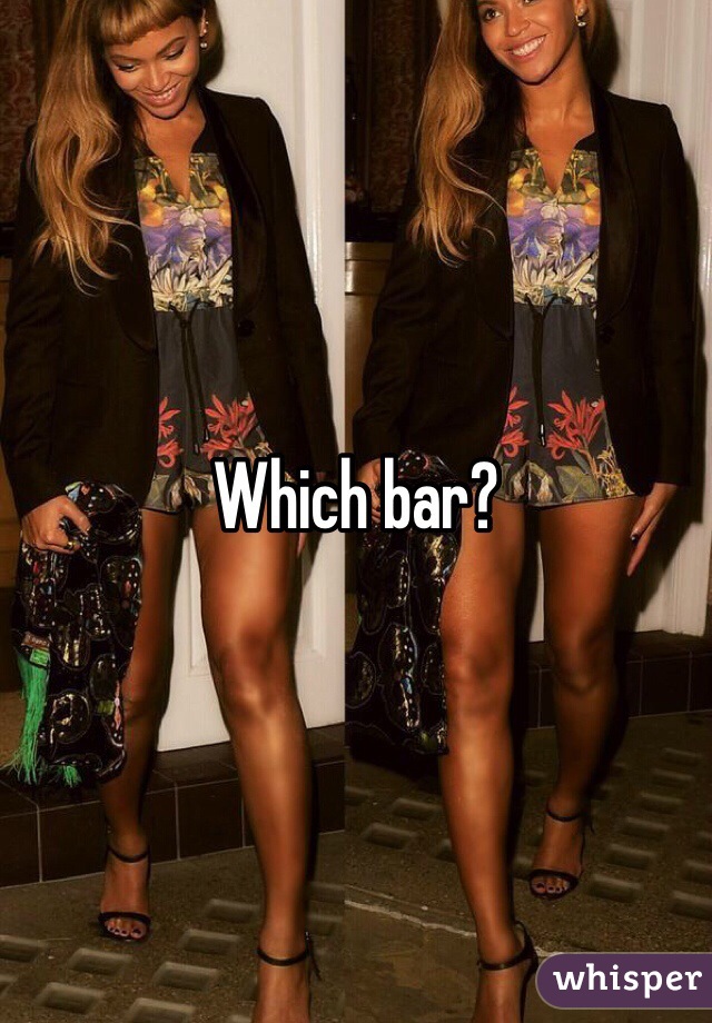 Which bar?