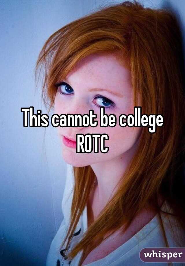 This cannot be college ROTC