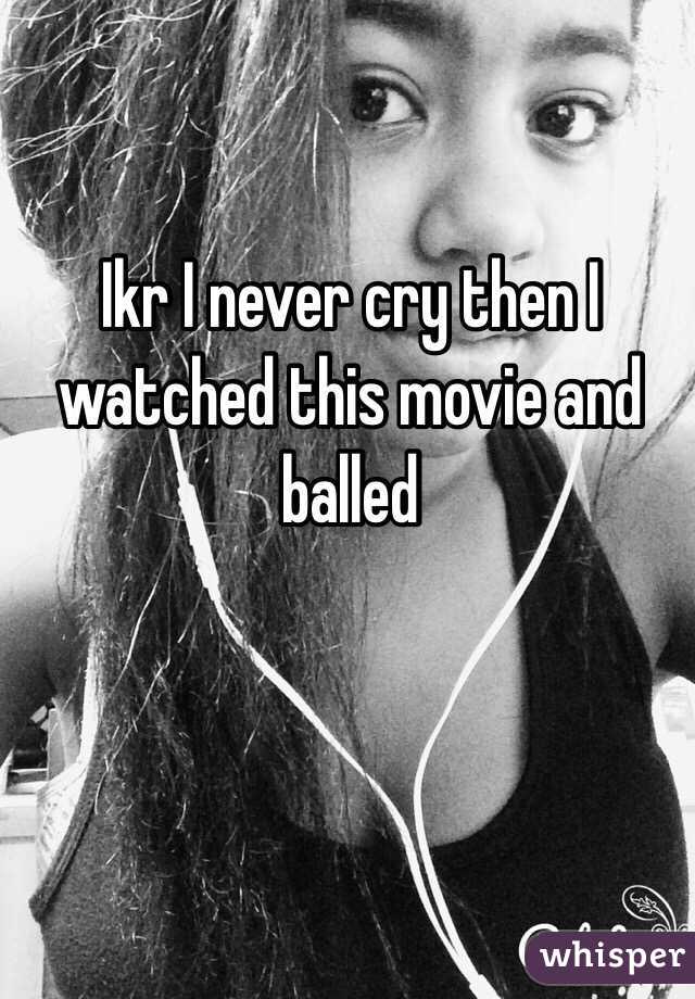 Ikr I never cry then I watched this movie and balled