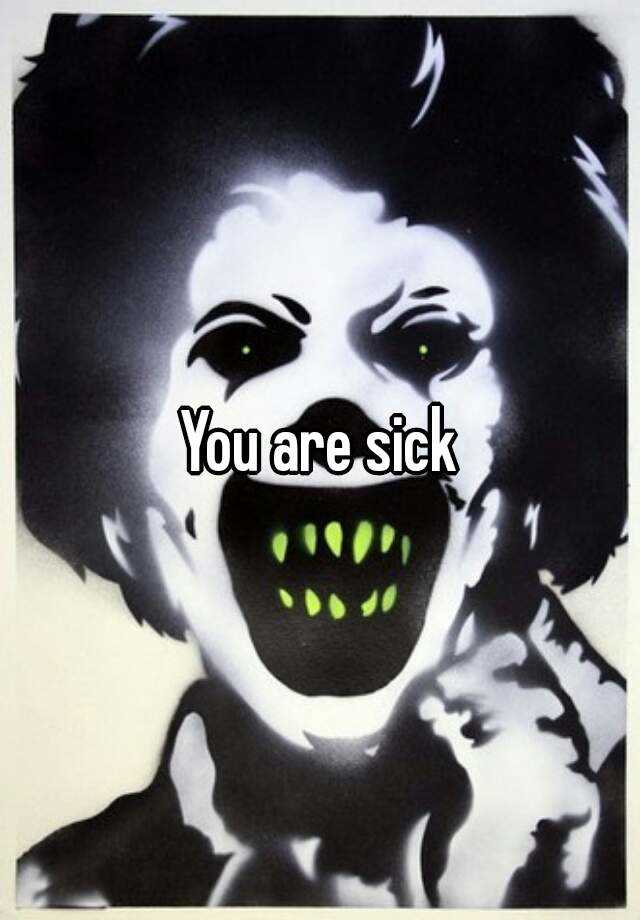 you-are-sick