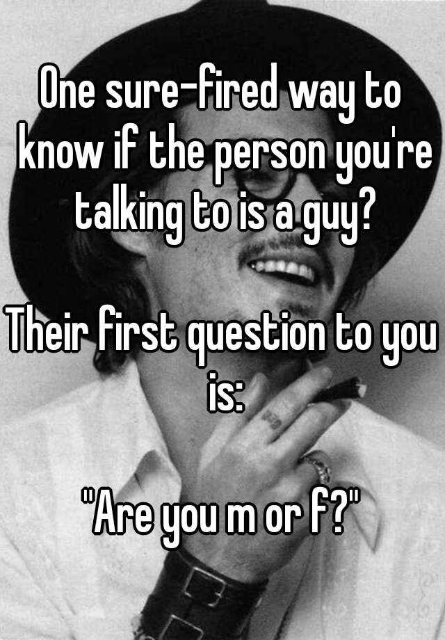 one-sure-fired-way-to-know-if-the-person-you-re-talking-to-is-a-guy