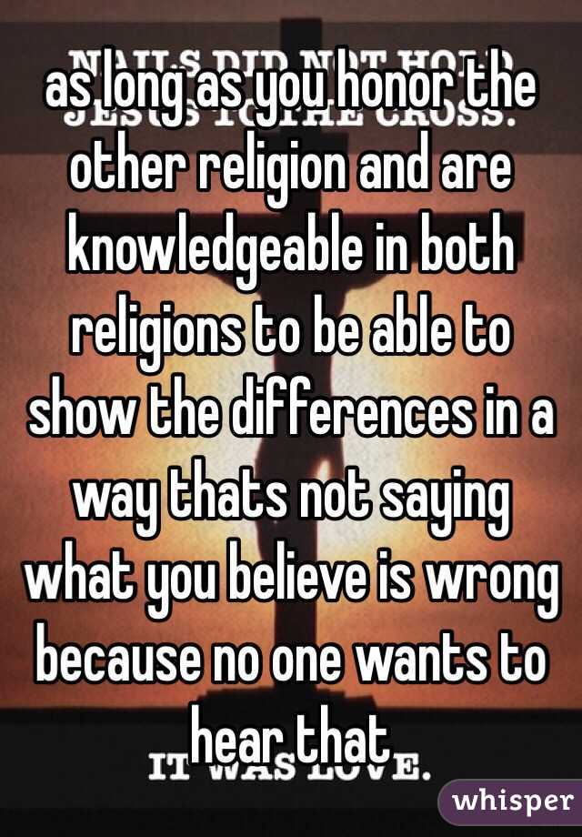 as long as you honor the other religion and are knowledgeable in both religions to be able to show the differences in a way thats not saying what you believe is wrong because no one wants to hear that 