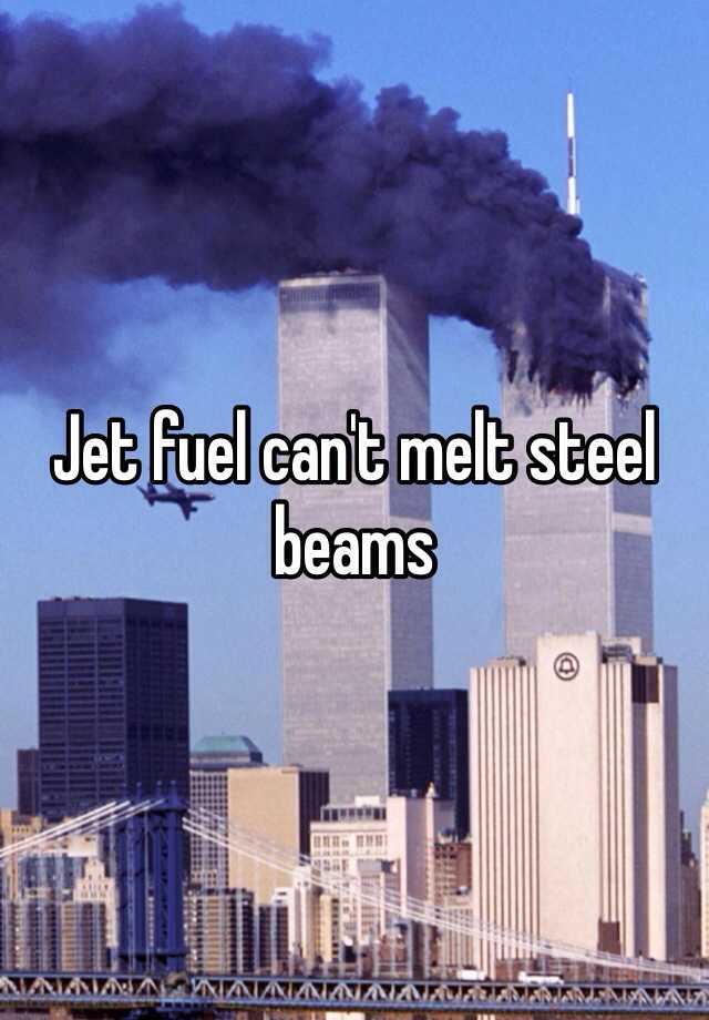 Jet fuel can't melt steel beams